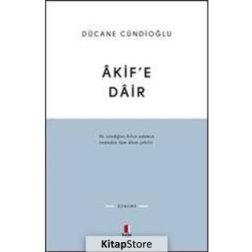 AKIF'E DAIR - DÜCANE CÜNDIOĞLU