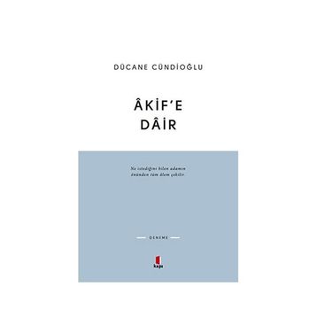 AKIF'E DAIR - DÜCANE CÜNDIOĞLU