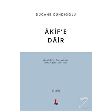 AKIF'E DAIR - DÜCANE CÜNDIOĞLU