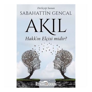 Akıl Hakk'ın Elçisi midir? - Sebahattin Gencal
