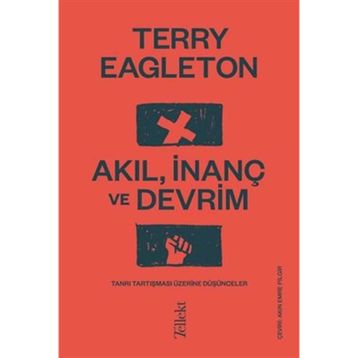 Akıl İnanç ve Devrim - Terry Eagleton