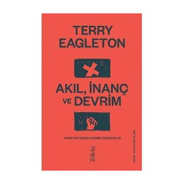 Akıl İnanç ve Devrim - Terry Eagleton