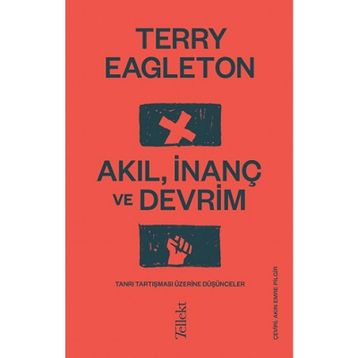 Akıl İnanç ve Devrim - Terry Eagleton