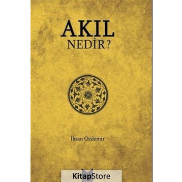 AKIL NEDIR? - İHSAN ÖZDEMIR