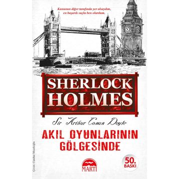 AKIL OYUNLARININ GÖLGESİNDE - ARTHUR CONAN DOYLE