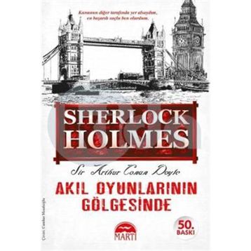 AKIL OYUNLARININ GÖLGESİNDE - ARTHUR CONAN DOYLE