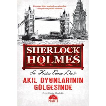 AKIL OYUNLARININ GÖLGESİNDE - ARTHUR CONAN DOYLE