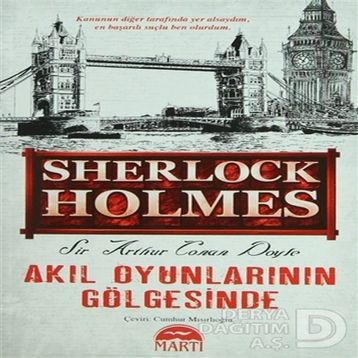 AKIL OYUNLARININ GÖLGESİNDE - ARTHUR CONAN DOYLE