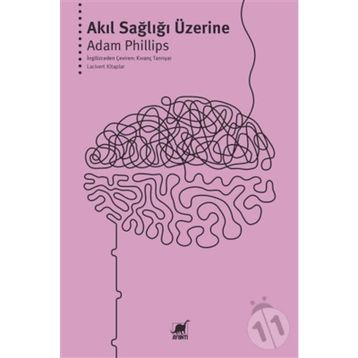 Akıl Sağlığı Üzerine - Adam Phillips
