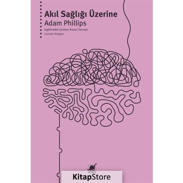 Akıl Sağlığı Üzerine - Adam Phillips