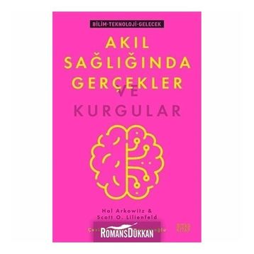 Akıl Sağlığında Gerçekler ve Kurgular - Hal Arkowitz