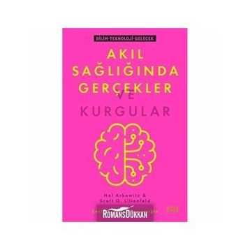 Akıl Sağlığında Gerçekler ve Kurgular - Hal Arkowitz