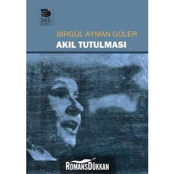 Akıl Tutulması - Birgül Ayman Güler