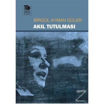 Akıl Tutulması - Birgül Ayman Güler