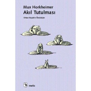 AKIL TUTULMASI - MAX HORKHEIMER (ISBN:9799753421897)