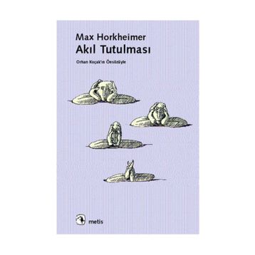 AKIL TUTULMASI - MAX HORKHEIMER