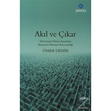 Akıl ve Çıkar - Ömer Demir