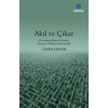 Akıl ve Çıkar - Ömer Demir