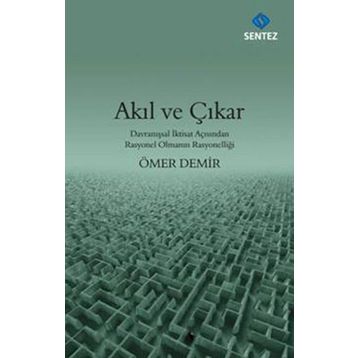 Akıl ve Çıkar - Ömer Demir