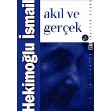 Akıl ve Gerçek - Hekimoğlu İsmail