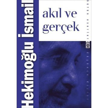 Akıl ve Gerçek - Hekimoğlu İsmail