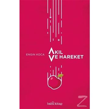 Akıl ve Hareket - Engin Koca