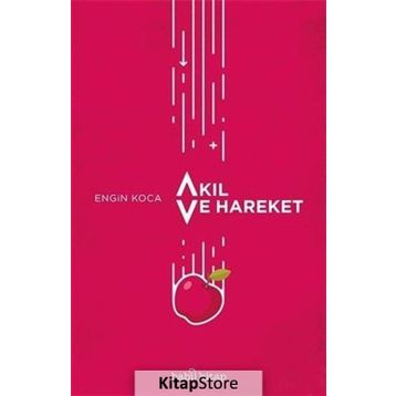 Akıl ve Hareket - Engin Koca