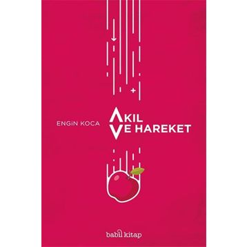 Akıl ve Hareket - Engin Koca