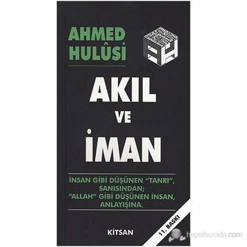 AKIL VE İMAN - AHMED HULUSI