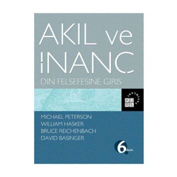 Akıl ve İnanç Din Felsefesine Giriş - Kolektif