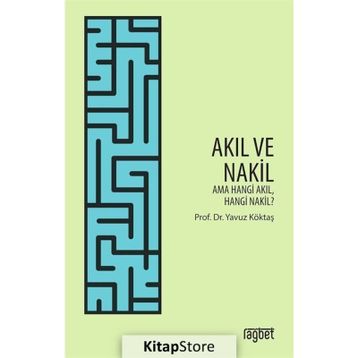 Akıl Ve Nakil - Yavuz Köktaş