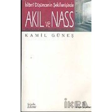 AKIL VE NASS - KAMIL GÜNEŞ