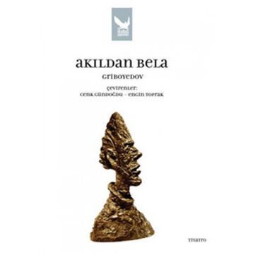 AKILDAN BELA - A. SERGEYEVİÇ GRIBOYEDOV