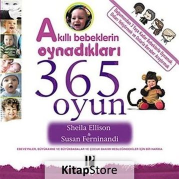 AKILLI BEBEKLERIN OYNADIKLARI 365 OYUN - SHEILA ELLISON; SUSAN FERNINANDI