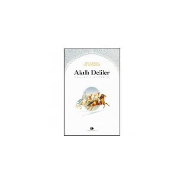 Akıllı Deliler Kitabı - Ebul-Kasım En-Neysaburi