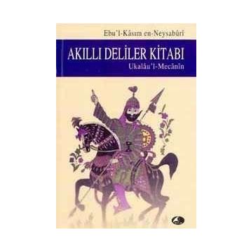Akıllı Deliler Kitabı - Ebul-Kasım En-Neysaburi