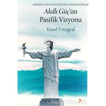Akıllı Güç’ün Pasifik Vizyonu - Yusuf Ertuğral