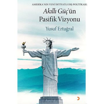 Akıllı Güç’ün Pasifik Vizyonu - Yusuf Ertuğral
