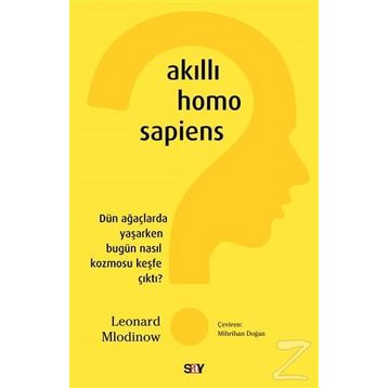 Akıllı Homo Sapiens - Leonard Mlodinow