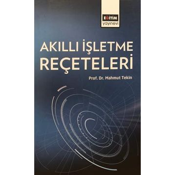 Akıllı İşletme Reçeteleri - Mahmut Tekin