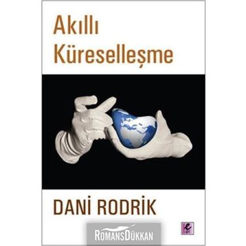 AKILLI KÜRESELLEŞME - DANI RODRIK