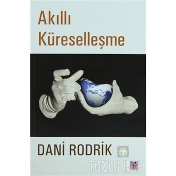 AKILLI KÜRESELLEŞME - DANI RODRIK