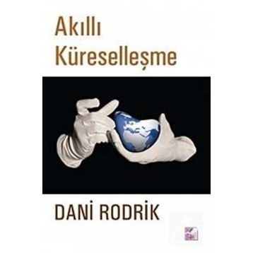 AKILLI KÜRESELLEŞME - DANI RODRIK