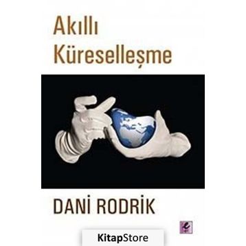 AKILLI KÜRESELLEŞME - DANI RODRIK