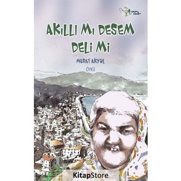 Akıllı Mı Desem Deli Mi - Murat Akyol