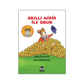 Akıllı Minik ile Obur - Yalvaç Ural