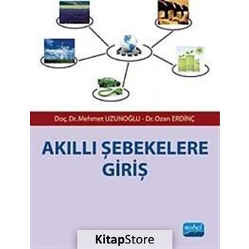 AKILLI ŞEBEKELERE GIRIŞ - MEHMET UZUNOĞLU;OZAN ERDINÇ