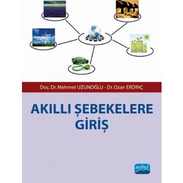 AKILLI ŞEBEKELERE GIRIŞ - MEHMET UZUNOĞLU;OZAN ERDINÇ