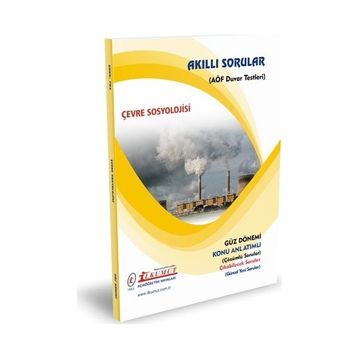 Akıllı Sorular Çevre Sosyolojisi - İlkumut Açıköğretim Yayınları