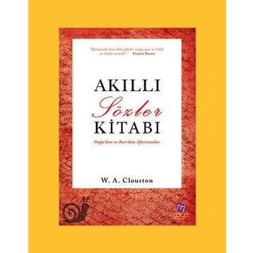 AKILLI SÖZLER KITABI - WILLIAM ALEXANDER CLOUSTON